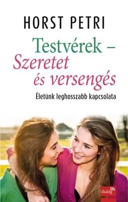 Vásárlói kedvenc TESTVÉREK - SZERETET ÉS VERSENGÉS