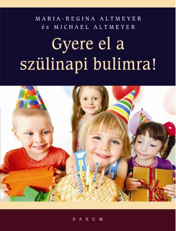 Legkelendőbb GYERE EL A SZÜLINAPI BULIMRA! - SZÜLETÉSNAP 3-8 ÉVESEKNEK