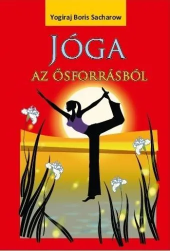 JÓGA AZ ŐSFORRÁSBÓL Gyors kiszállítás