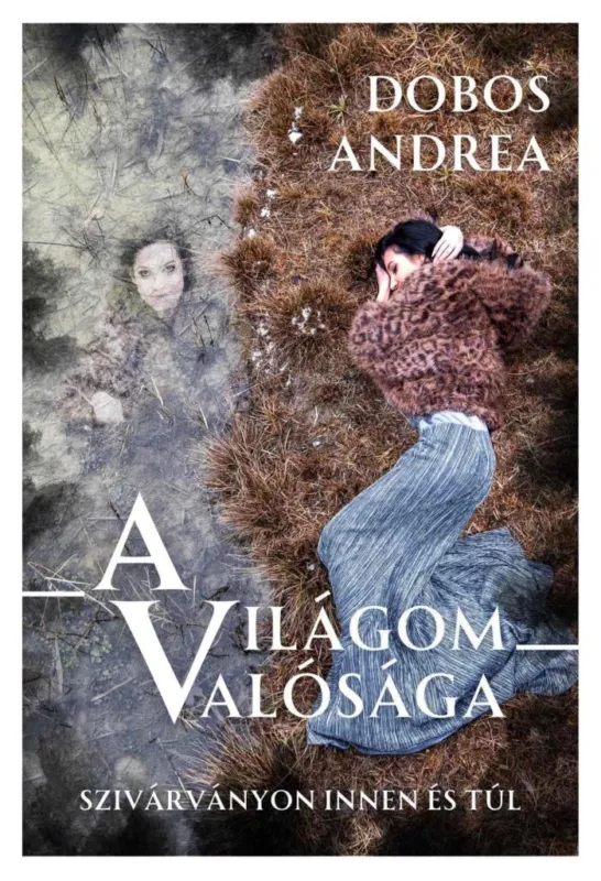 A VILÁGOM VALÓSÁGA - SZIVÁRVÁNYON INNEN ÉS TÚL Árengedmény