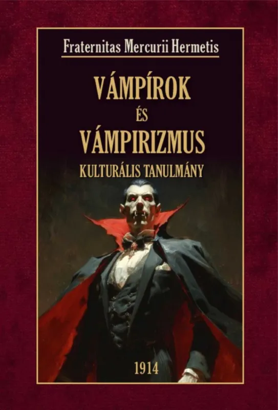VÁMPÍROK ÉS VÁMPIRIZMUS - KULTURÁLIS TANULMÁNY Különleges ajánlat