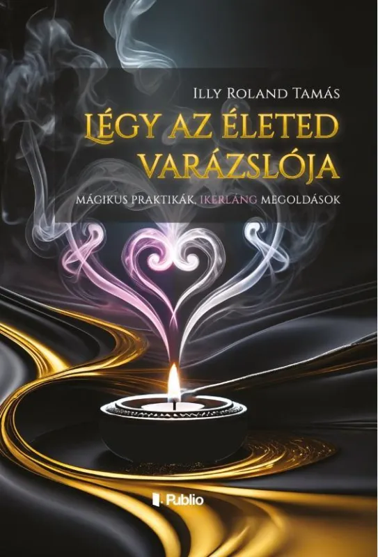 Gyors szállítás LÉGY AZ ÉLETED VARÁZSLÓJA