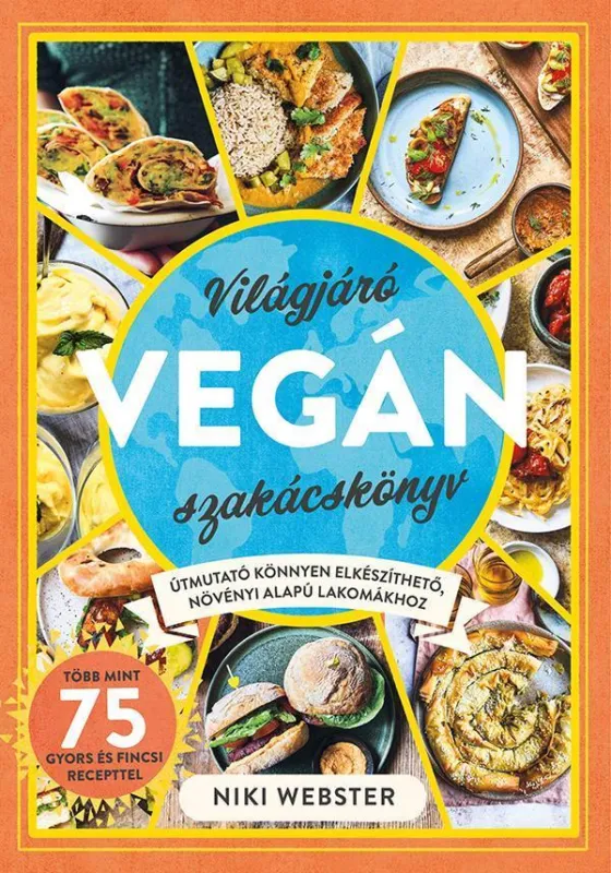 Ajánlat VILÁGJÁRÓ VEGÁN SZAKÁCSKÖNYV