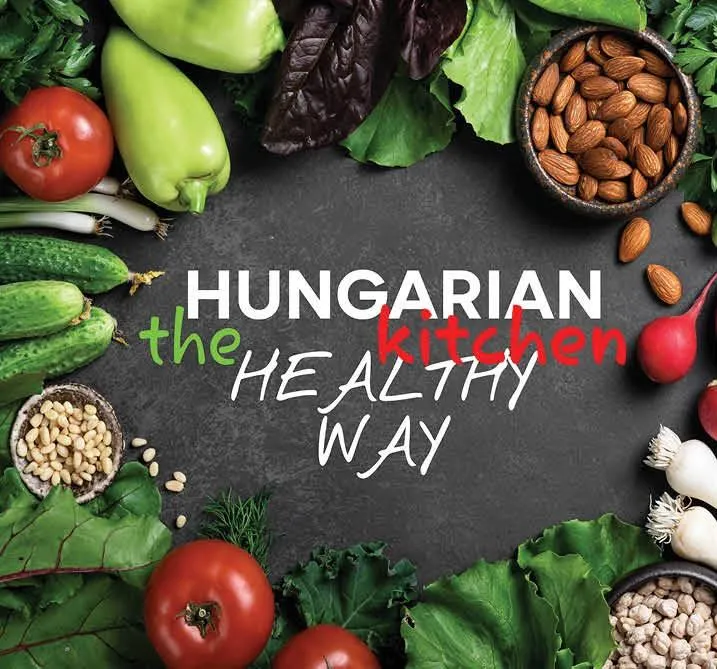 HUNGARIAN KITCHEN THE HEALTHY WAY Szezonális akció