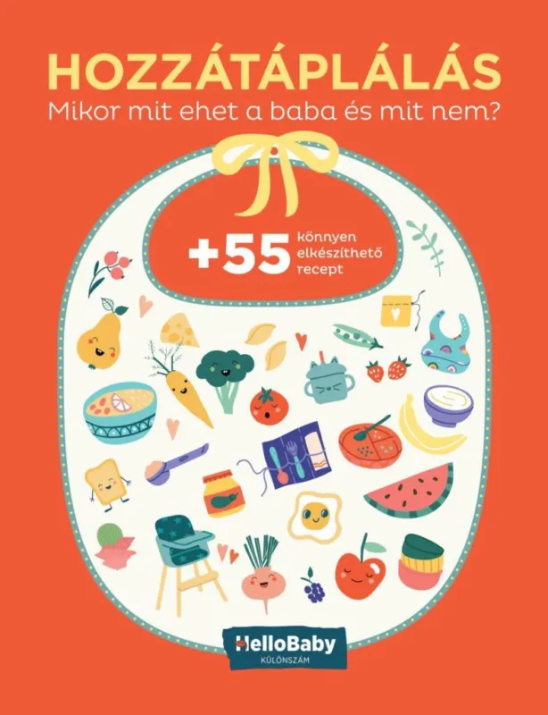 Vedd meg online HOZZÁTÁPLÁLÁS - MIKOR MIT EHET A BABA ÉS MIT NEM? (HELLOBABY KÜLÖNSZÁM)