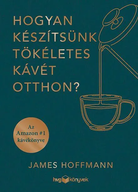 HOGYAN KÉSZÍTSÜNK TÖKÉLETES KÁVÉT OTTHON? Újdonság