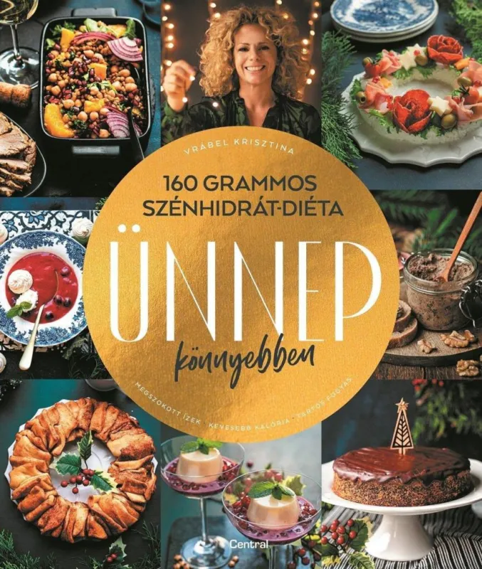 160 GRAMMOS SZÉNHIDRÁTDIÉTA - ÜNNEP KÖNNYEBBEN Ajánlat