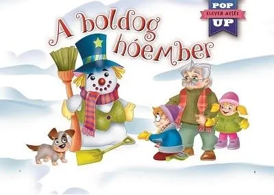 A BOLDOG HÓEMBER - ELEVEN MESÉK - POP UP Népszerű