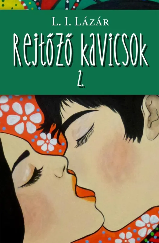 REJTŐZŐ KAVICSOK II. Gyors szállítás