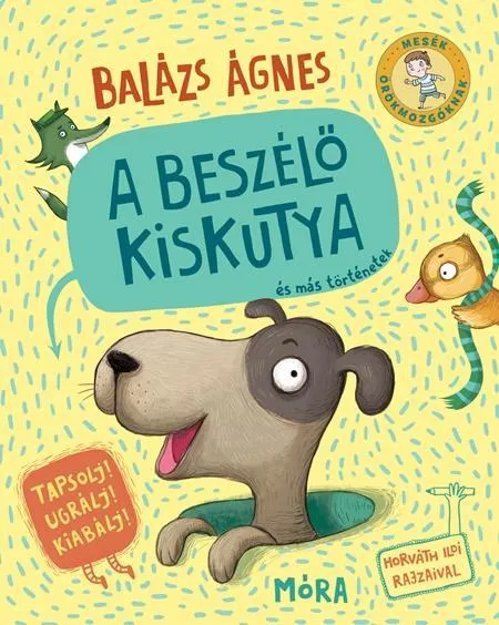 A BESZÉLŐ KISKUTYA ÉS MÁS TÖRTÉNETEK Szuper ajánlat