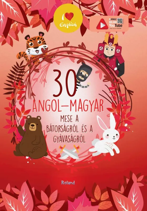 Bestseller 30 ANGOL-MAGYAR MESE A BÁTORSÁGRÓL ÉS A GYÁVASÁGRÓL (ÚJ BORÍTÓ)