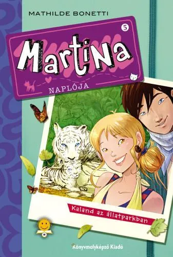 KALAND AZ ÁLLATPARKBAN - MARTINA NAPLÓJA 5. Ajánlat