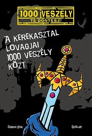 A KEREKASZTAL LOVAGJAI 1000 VESZÉLY KÖZT Outlet