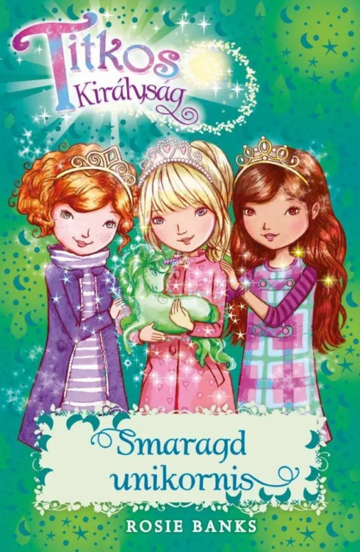 TITKOS KIRÁLYSÁG 23. - SMARAGD UNIKORNIS Kiárusítás