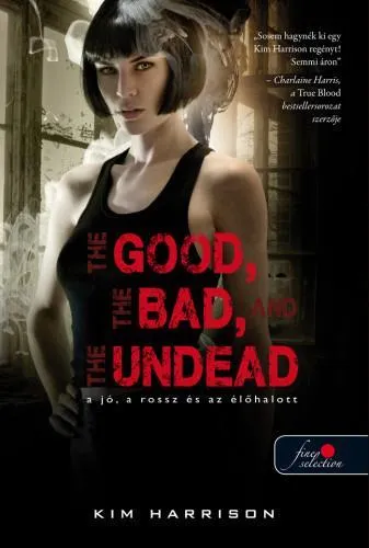 Expressz kézbesítés THE GOOD, THE BAD, AND THE UNDEAD - A JÓ, A ROSSZ ÉS AZ ÉLŐHALOTT - FŰZÖTT
