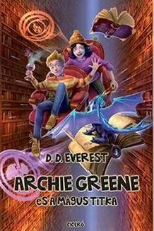 ARCHIE GREENE ÉS A MÁGUS TITKA Gyors kiszállítás