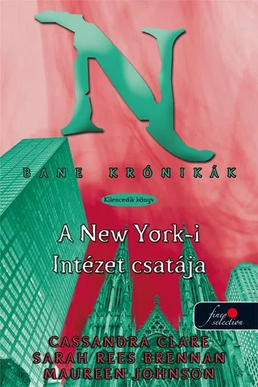 Olcsóbb A NEW YORK-I INTÉZET CSATÁJA - KÖTÖTT - BANE KRÓNIKÁK 9.