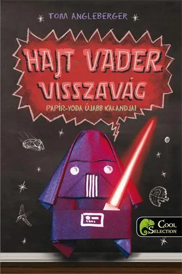 HAJT VADER VISSZAVÁG - PAPÍR YODA ÚJABB KALANDJAI Kedvezményes ár