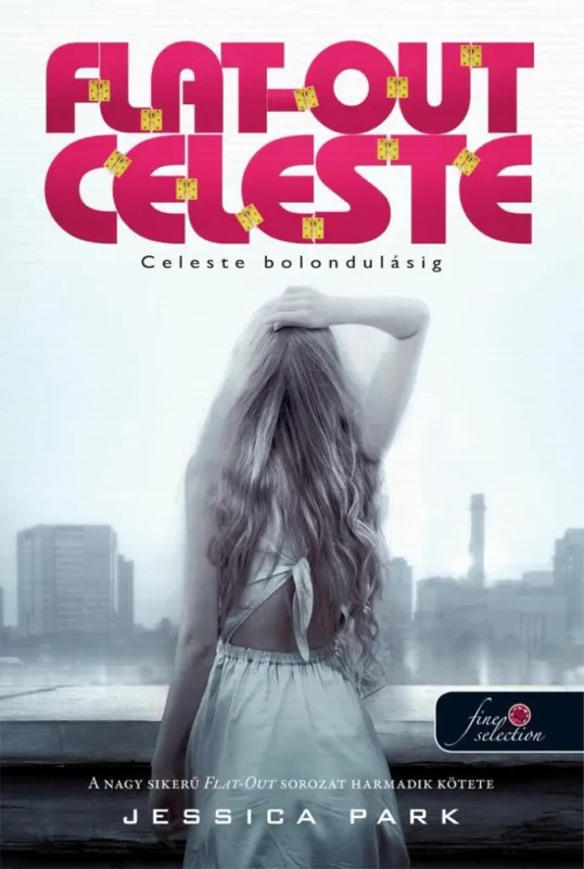 Azonnali szállítás FLAT OUT CELESTE - CELESTE BOLONDULÁSIG - KÖTÖTT