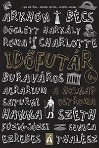 Alacsony ár A HOLNAP OSTROMA - IDŐFUTÁR 6.