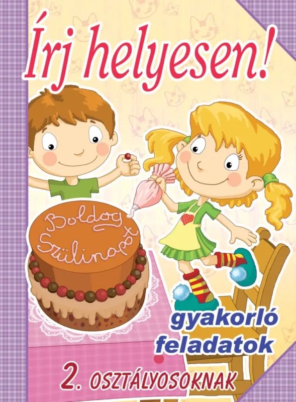 Gyors szállítás ÍRJ HELYESEN! - GYAKORLÓ FELADATOK 2. OSZTÁLYOSOKNAK