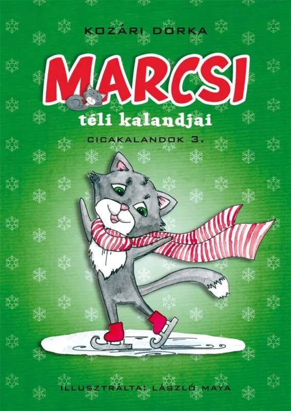 MARCSI TÉLI KALANDJAI - CICAKALANDOK 3. Csak ma