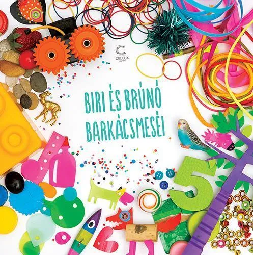 Kihagyhatatlan ajánlat BIRI ÉS BRÚNÓ BARKÁCSMESÉI