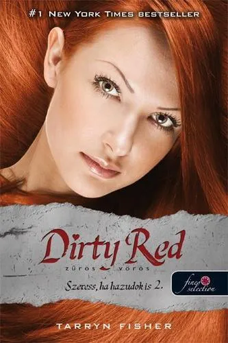 DIRTY RED - ZŰRÖS VÖRÖS - SZERESS, HA HAZUDOK IS 2. Különleges ajánlat