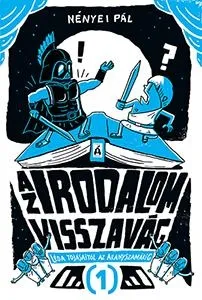 AZ IRODALOM VISSZAVÁG 1. - LÉDA TOJÁSAITÓL AZ ARANYSZAMÁRIG Szuper ajánlat