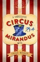 Utolsó esély A VARÁZSLATOS CIRCUS MIRANDUS -