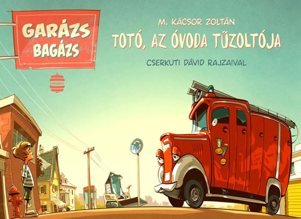 Totó, az óvoda tűzoltója - Garázs bagázs Újdonság