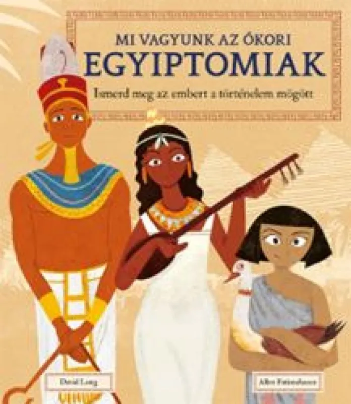 Utolsó esély Mi vagyunk az ókori egyiptomiak