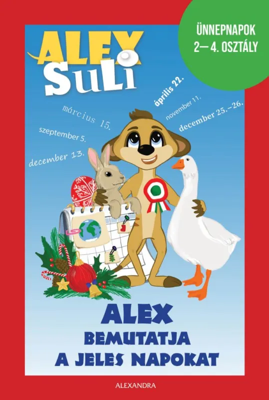 Alex Suli - Alex bemutatja a jeles napokat - Ünnepnapok 2-4. osztály Nézd meg most