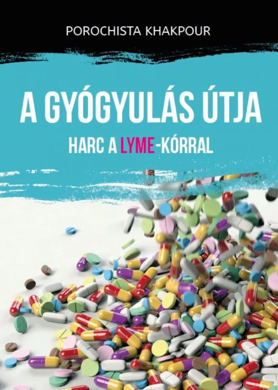 Kedvezményes ár A gyógyulás útja - Harc a Lyme-kórral