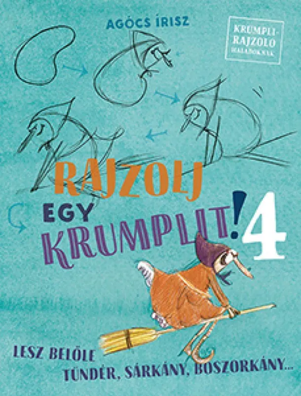 Azonnali szállítás Rajzolj egy krumplit! 4. - Lesz belőle tündér, sárkány, boszorkány...