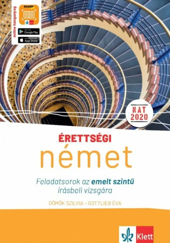 Érettségi - Német feladatsorok az EMELT szintű ÍRÁSBELI vizsgára online hanganyaggal - 10 feladatsor az emelt színtű írásbeli vizsgára, a tanulást segítő applikációval Prémium