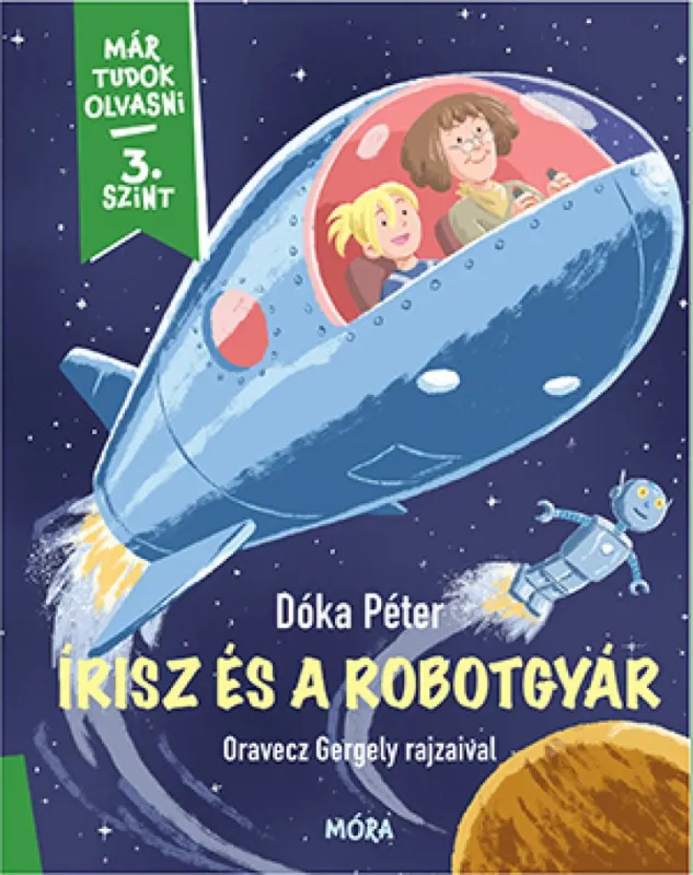 Outlet Írisz és a robotgyár - Már tudok olvasni - 3 szint