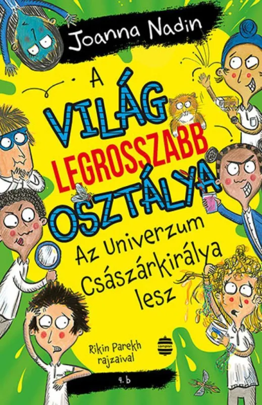 A világ legrosszabb osztálya Az Univerzum Császárkirálya lesz Nézd meg most