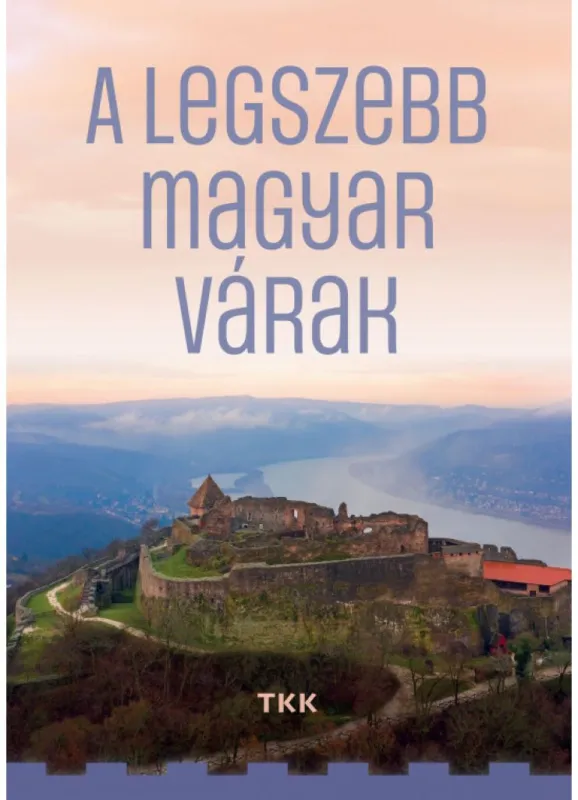 Bestseller A legszebb magyar várak