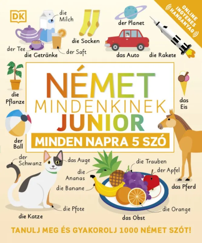 Német mindenkinek – Junior - Minden napra 5 szó Kedvezményes ár
