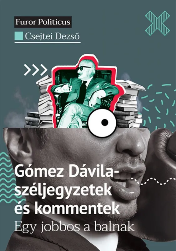 Gómez Dávila - széljegyzetek és kommentek - Egy jobbos a balnak Kihagyhatatlan ajánlat