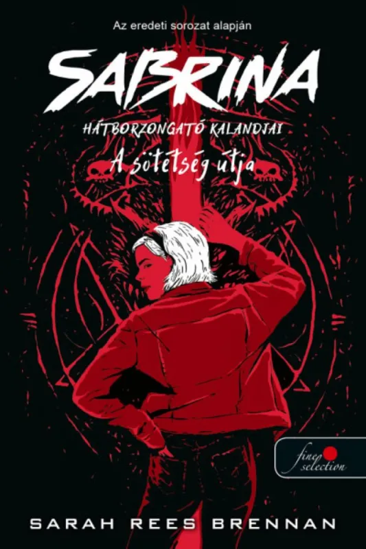 Sabrina hátborzongató kalandjai 3. A Sötétség Útja Ajánlat