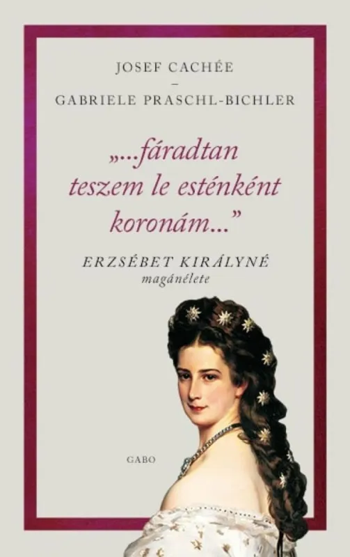 Szezonális akció ...fáradtan teszem le esténként koronám... - Erzsébet királyné magánélete