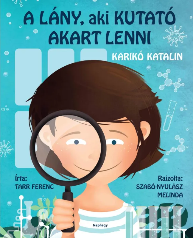 A lány, aki kutató akart lenni - Karikó Katalin Legkelendőbb