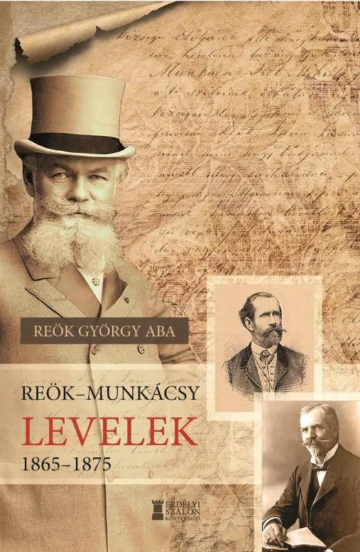 Csak ma REÖKMUNKÁCSY LEVELEK, 18651877