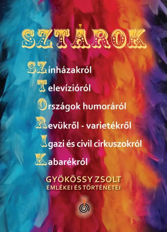 SZTÁROK-SZTORIK - GYÖKÖSSY ZSOLT EMLÉKEI ÉS TÖRTÉNETEI Vásárlói kedvenc