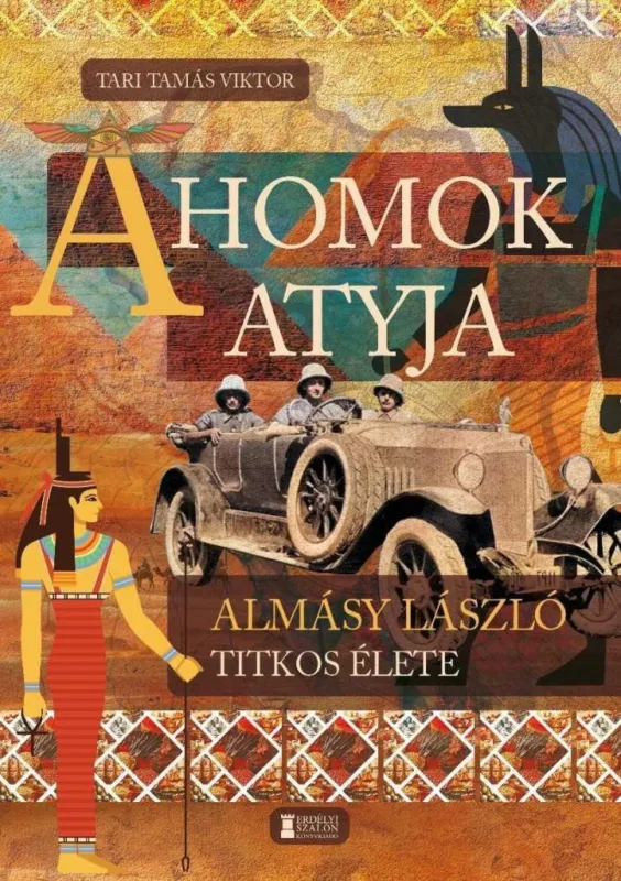 Ajánlat A HOMOK ATYJA - ALMÁSY LÁSZLÓ TITKOS ÉLETE
