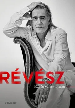 RÉVÉSZ - EZT ÉN VÁLASZTOTTAM Azonnali szállítás