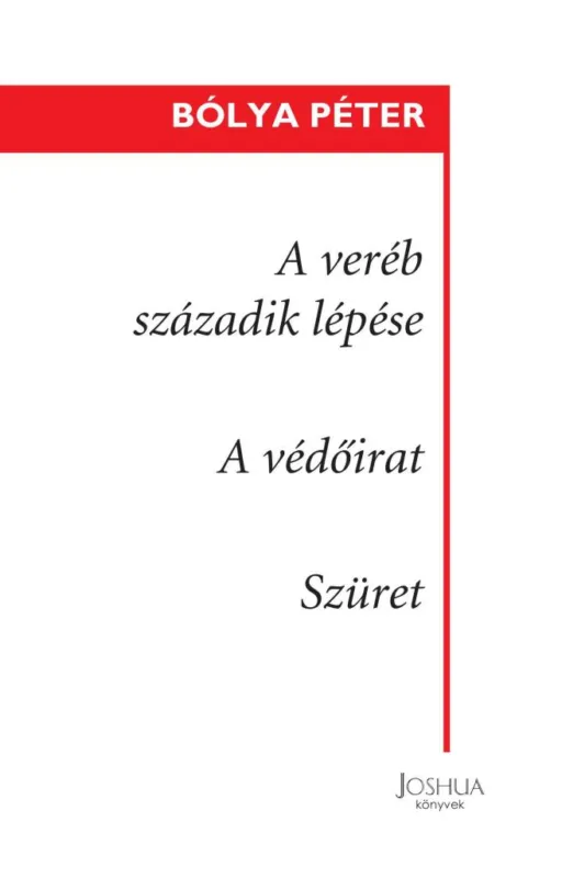 Azonnali szállítás A VERÉB SZÁZADIK LÉPÉSE A VÉDŐIRAT SZÜRET