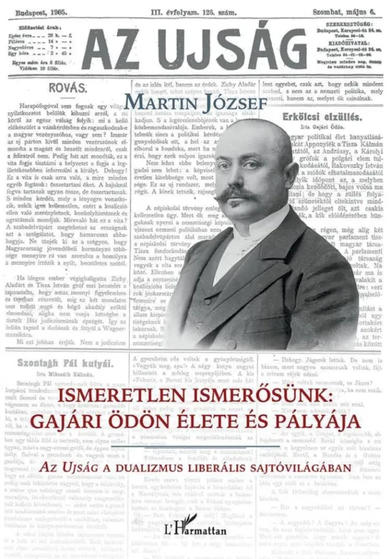 ISMERETLEN ISMERŐSÜNK: GAJÁRI ÖDÖN ÉLETE ÉS PÁLYÁJA Vedd meg most